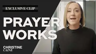 Christine Caine: Prayer Works Sermon