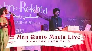 Man Qunto Maula Live | Jashn-e-Rekhta '18 | Kanishk Seth Trio
