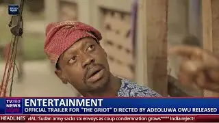 ENTERTAINMENT: Official trailer for &lsquo;&rsquo;The griot&rsquo;&rsquo; directed by Adeoluwa Owu released