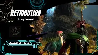 👉 Retribution | Guild Wars 2 Story &ndash; Level 76 Sylvari Elementalist (Chill Playthrough)