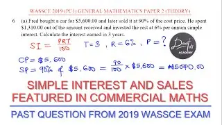Simple Interest in Commercial Mathematics - 2019 WAEC GCE Past Question