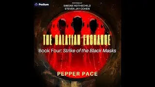 Preorder Available for audiobook Strike of the Black Masks, book 4 of The Galatian Exchange.