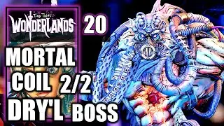 Tiny Tina's Wonderlands - Defeat Dry&rsquo;l Boss Fight - Mortal Coil 2/2 - Gameplay Walkthrough Part 20