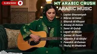 Arabic Love Songs for Late Nights 🌙 | Calm, Chill & Romantic