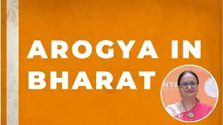 Ārogya, Well being in Indian Knowledge Tradtions by Prof. Mala Kapadia | RSPL ( FDP 2021 )
