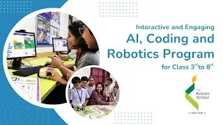 Hands-on AI, Coding, and Robotics for CBSE Classes 3rd to 8th at The Kalyani School, Pune India