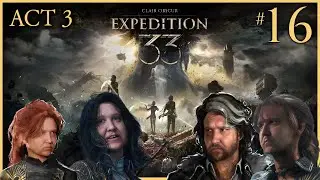 The Flying Manor & Act 3 Questing In Clair Obscur: Expedition 33 | First Playthrough | Part 16