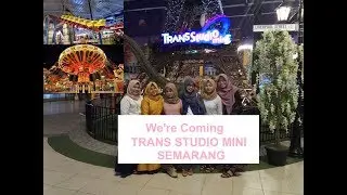 Trans Studio Semarang Superr #RAvlog2