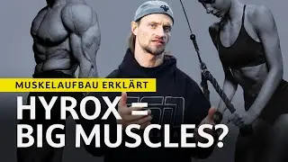 Muskelaufbau im HYROX Training?