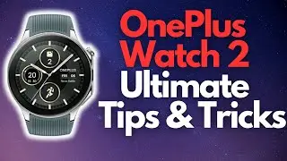 Полезные советы и рекомендации по использованию OnePlus Watch 2