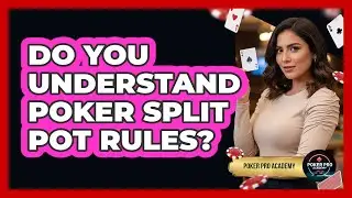Do You Understand Poker Split Pot Rules?