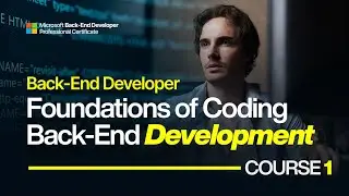 Microsoft Back-End Developer Course 1: Foundations of Coding Back-End