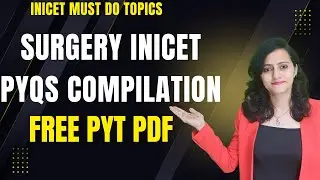 Surgery INICET Must-Do Topics from Previous Years| PYT compilation NEETPG INICET FMGE