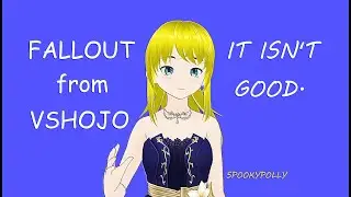 Vshojo fallout