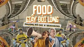 M/V Food gi&acirc;y đ&oacute;i l&ograve;ng - beFood x Seachains x Phương Mỹ Chi