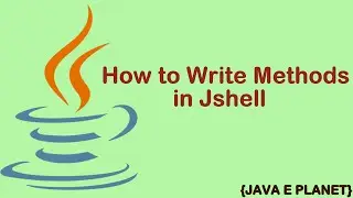 How to Write Methods in Java's Jshell || Jshell Basics-4||Java E planet 