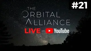 THE ORBITAL ALLIANCE LIVE #21