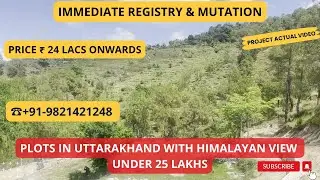 Immediate Registry & Mutation |☎️+91-9821421248 | Plots In Uttarakhand With Himalayan View #plots