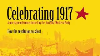 Celebrating 1917 - How the revolution was lost - audio only