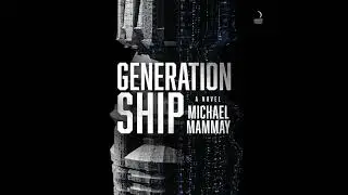 Generation Ship: A Novel Audiobook by Michael Mammay