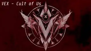 VEX - Cult of Us