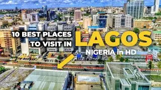 Top 10 BEST Places to Visit in Lagos Nigeria! TODAY Tour These 10 Top Places in Lagos Nigeria.