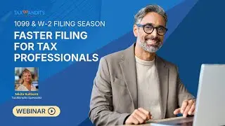1099 & W-2 Filing Season 2026 | How Tax Professionals Can File Faster with TaxBandits