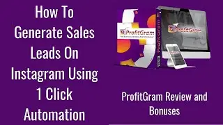 How To Get Increased Sales Leads On Instagram | ProfitGram Review and Best Bonuses