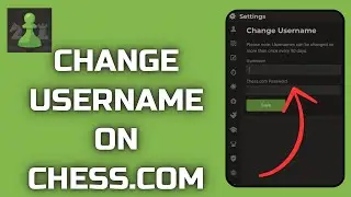 How to Change Username on Chess.com (2024)