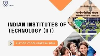 List of IIT Colleges in India | Courses | Entrance Exam | Ranking