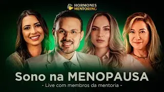 Sono na MENOPAUSA | Live Mentoria #010