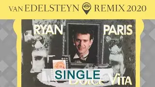 Dolce Vita (Van Edelsteyn Remix 2020) -  Ryan Paris