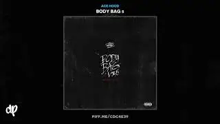Ace Hood - Activated [Body Bag 5]