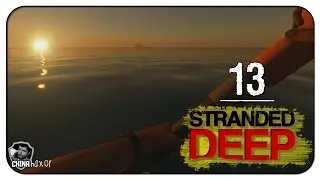 Stranded Deep Gameplay - Epis&oacute;dio 13 - TEMOS TODAS AS PE&Ccedil;AS! (Em Portugu&ecirc;s)