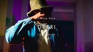 Prince Polo - DRERI | URBAN Z REMIX