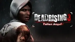Dead Rising 3 Fallen Angel (No Commentary)