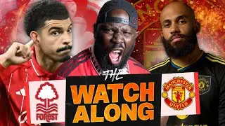 Nottingham Forest Vs Man Utd | Watch Along | Can Man Utd win 4 In a Row?👀🤔