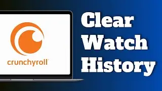 How to Clear Watch History on Crunchyroll