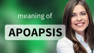 Apoapsis &bull; what is APOAPSIS definition