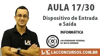 Concurso UFMT 2017 - Dispositivo de Entrada e Saída - 17/30