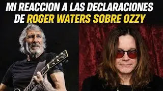 Mi reacci&oacute;n a las declaraciones de Roger Waters sobre Ozzy Osbourne&hellip;