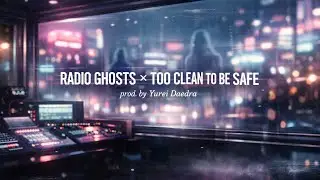 RADIO GHOSTS x TOO CLEAN TO BE SAFE 👻