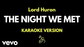 Lord Huron - The Night We Met (Karaoke Version)
