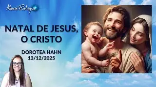 NATAL DE JESUS, CO CRISTO - Dorotea Hahn - 13/12/2025