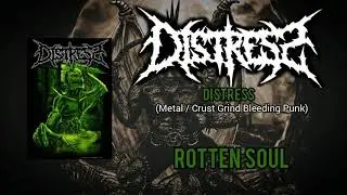 Distress - Rotten Soul (Metal / Crust Grind Bleeding Punk) Bandung