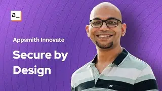 Secure by Design | Appsmith Innovate 2023
