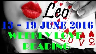 Leo Weekly Special LOVE Reading 13th - 19th June 2016 by Inspire 2016