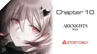 【Arknights】Chapter 10 - Shatterpoint : Story Collection