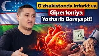 O'zbekistonda Yurak kasalliklari va Qon bosimi kasalliklari yosharib bormoqda