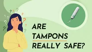 Are tampons safe to use